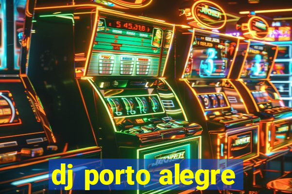 dj porto alegre